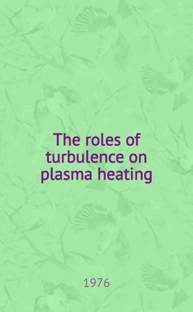 The roles of turbulence on plasma heating