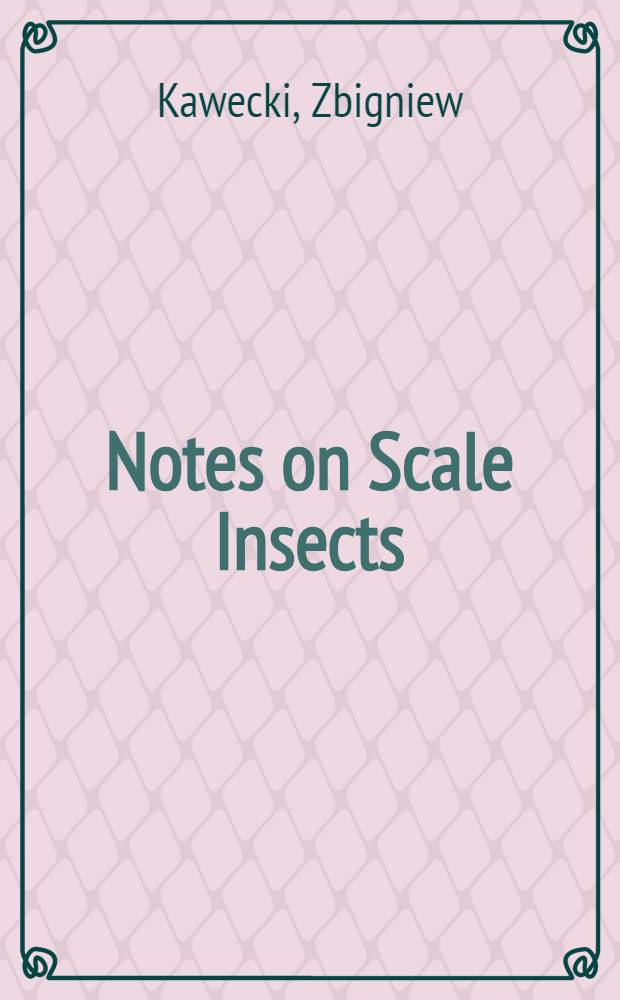 Notes on Scale Insects (Homoptera, Coccoidea)