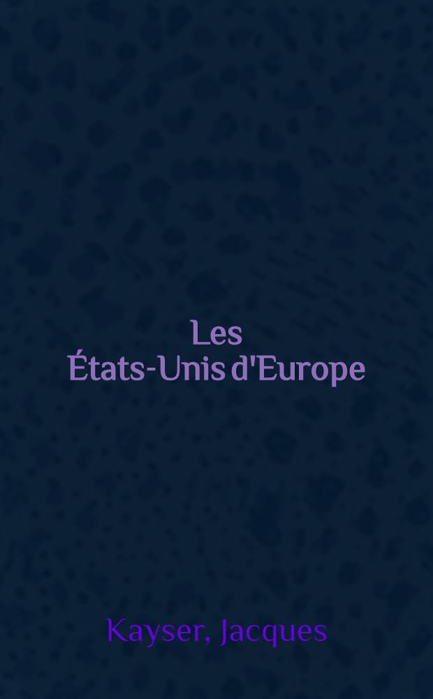 Les &Eacute;tats-Unis d'Europe (De Versailles &agrave; Locarno)