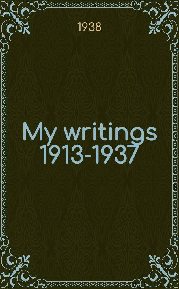 My writings 1913-1937