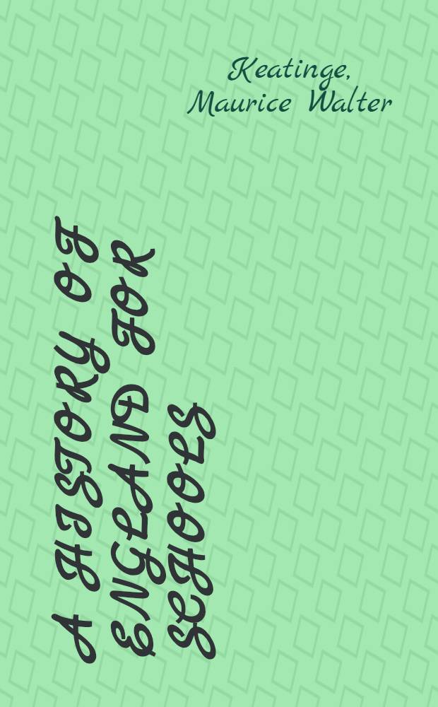 A history of England for schools : With documents, problems & exercises