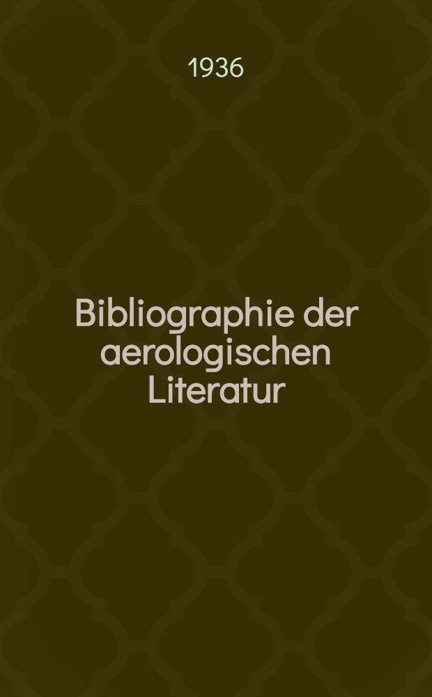 Bibliographie der aerologischen Literatur : 1935-1936