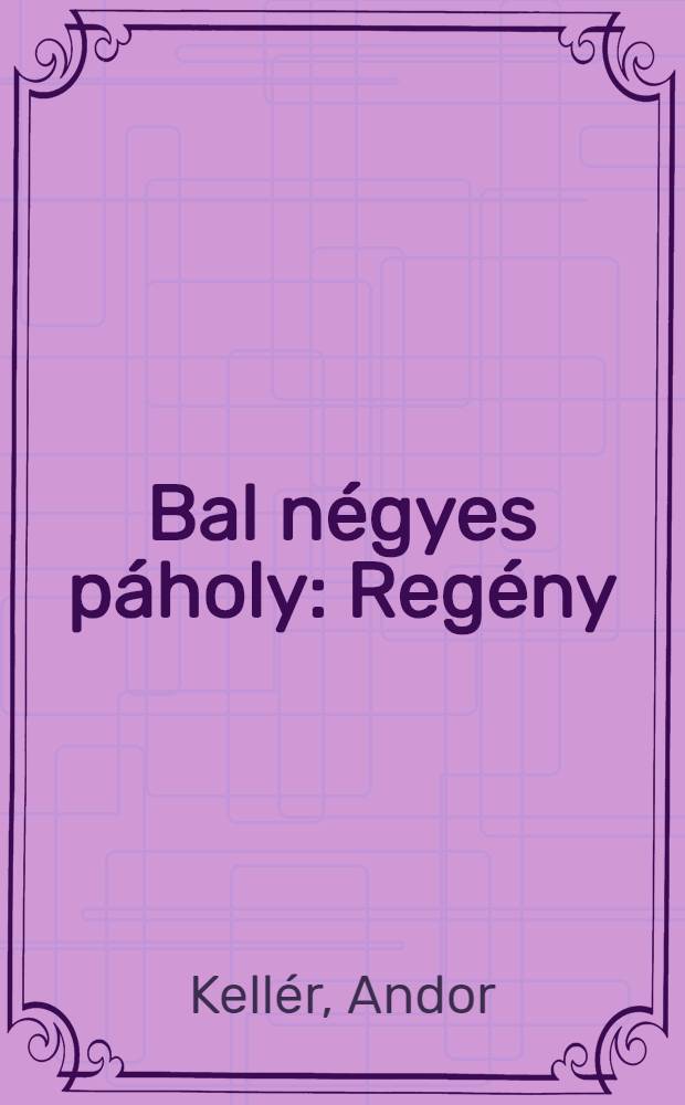 Bal négyes páholy : Regény