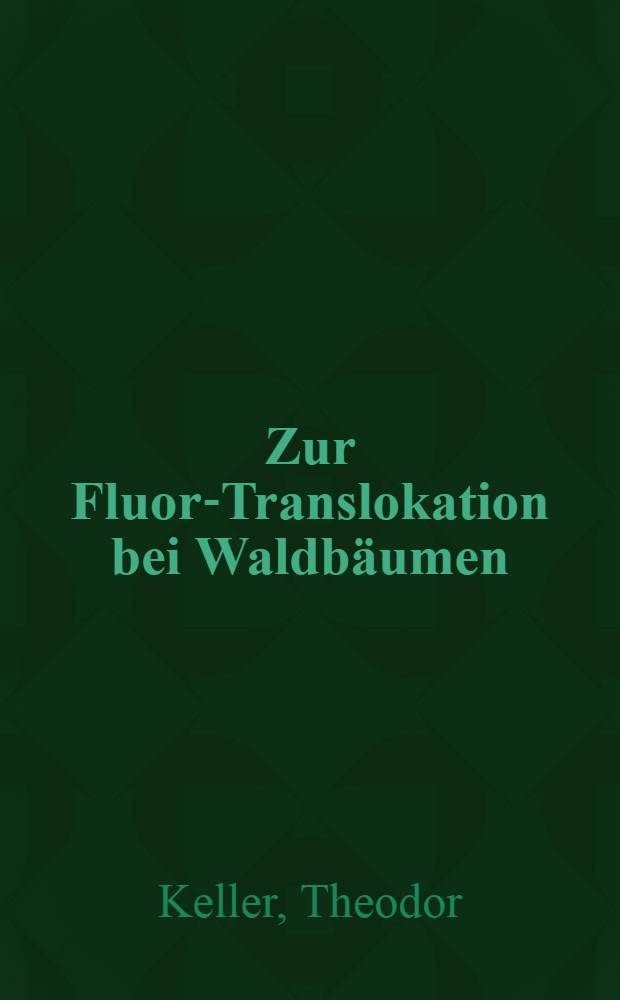 Zur Fluor-Translokation bei Waldbäumen
