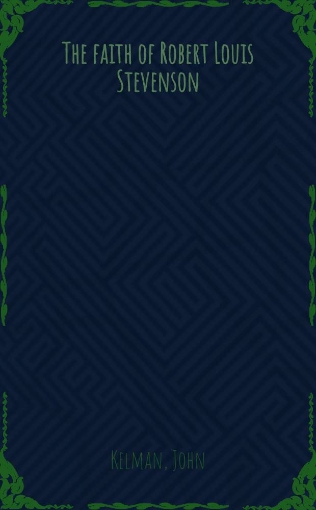 The faith of Robert Louis Stevenson