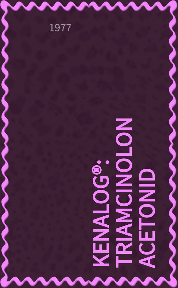 Kenalog&reg; : Triamcinolon acetonid : Sborn&iacute;k prac&iacute; českosl. aut