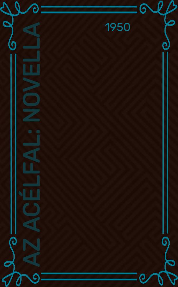 Az acélfal : Novella