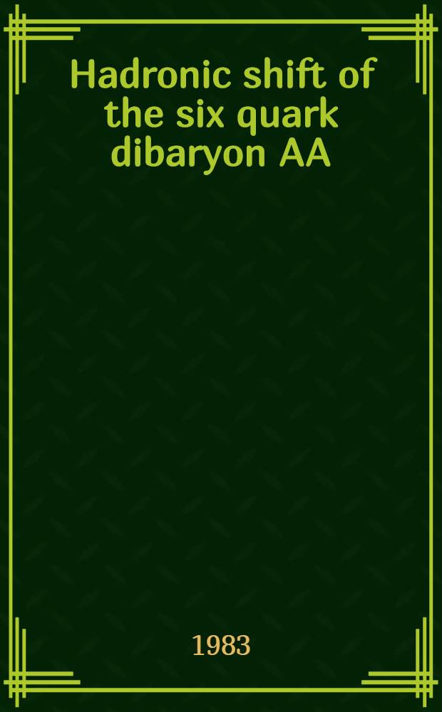 Hadronic shift of the six quark dibaryon AA