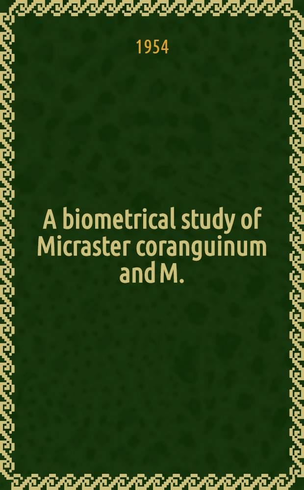 A biometrical study of Micraster coranguinum and M. (Isomicraster) senonensis