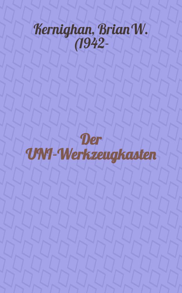 Der UNIX- Werkzeugkasten : Programmieren mit UNIX