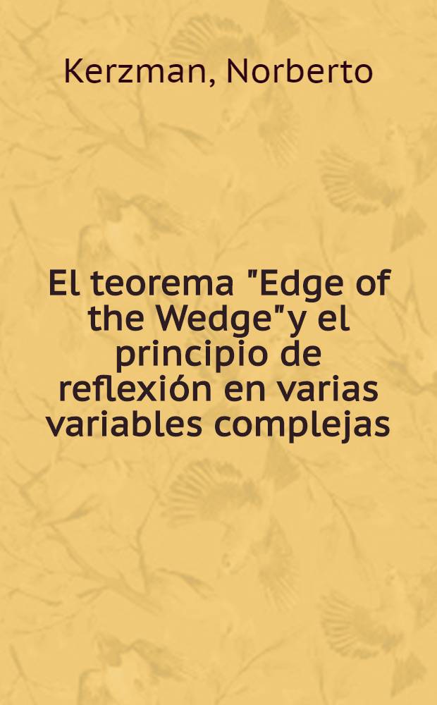 El teorema "Edge of the Wedge" y el principio de reflexión en varias variables complejas