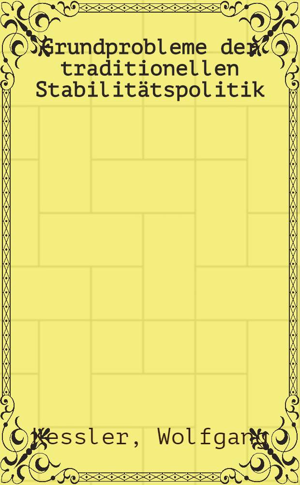 Grundprobleme der traditionellen Stabilitätspolitik