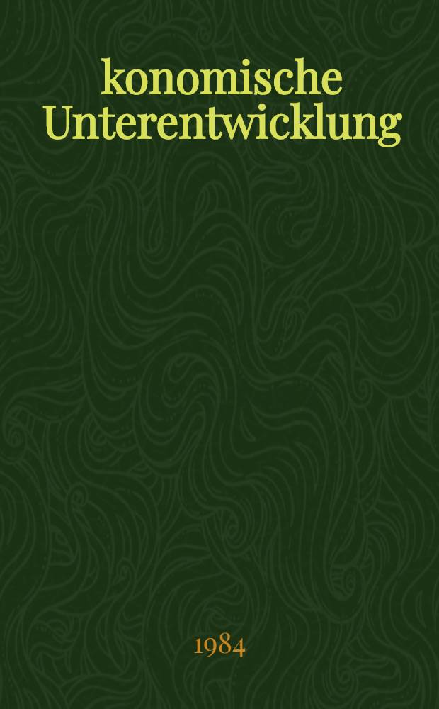 Ökonomische Unterentwicklung : Eine hist.-politökon Analyse
