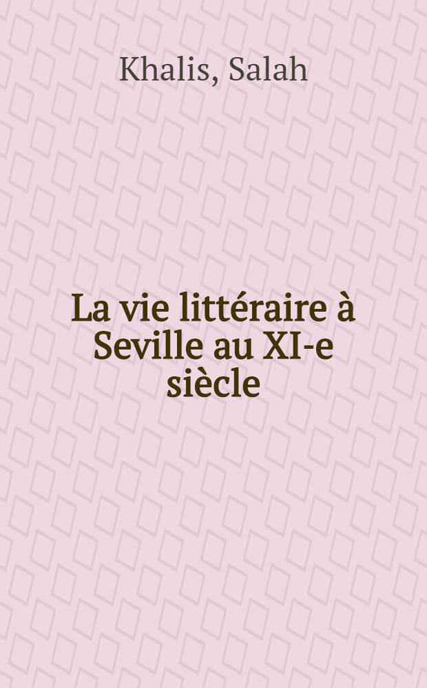 La vie littéraire à Seville au XI-e siècle