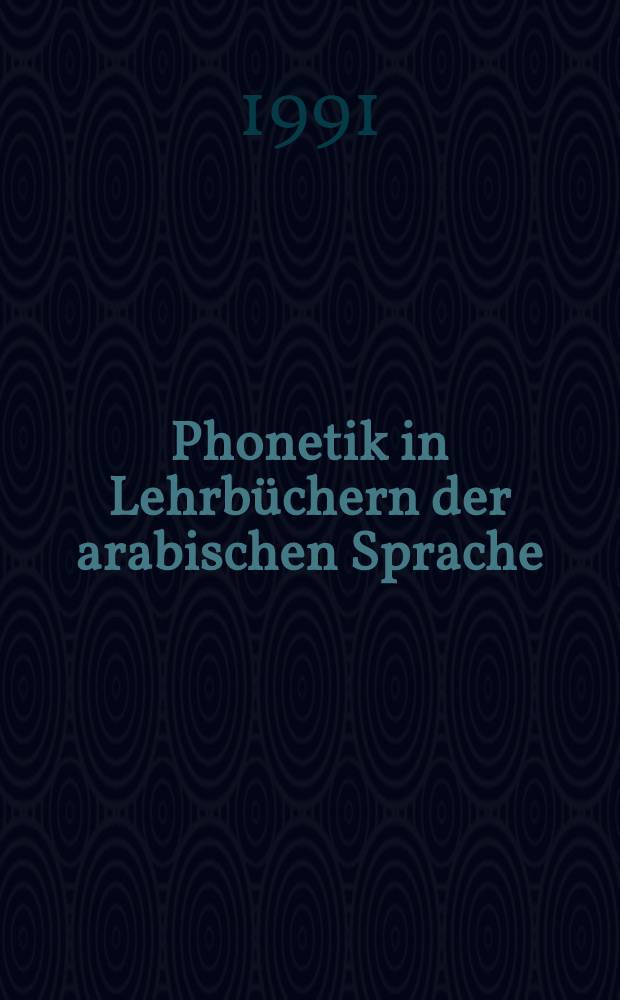 Phonetik in Lehrbüchern der arabischen Sprache : Diss.