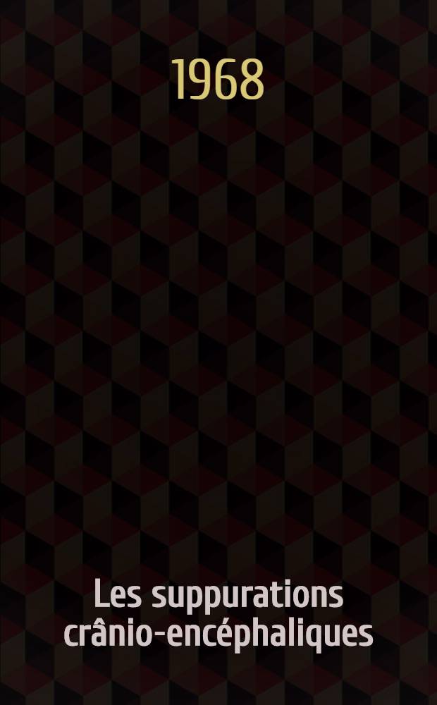 Les suppurations crânio-encéphaliques : À propos de 44 cas : Thèse ..