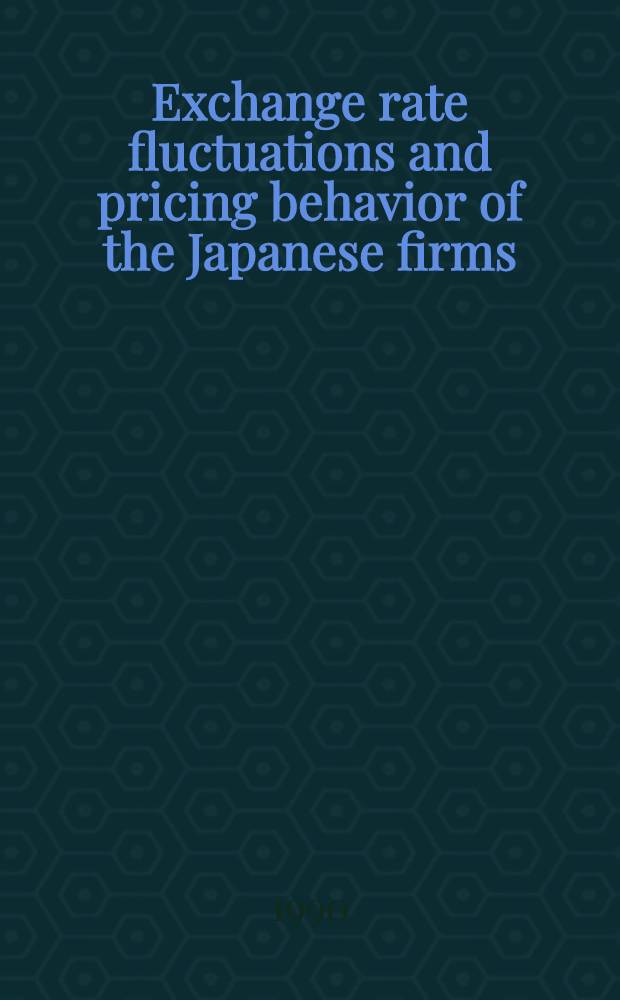 Exchange rate fluctuations and pricing behavior of the Japanese firms