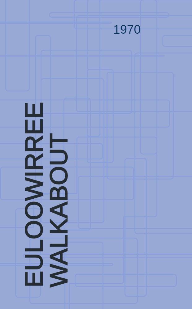 Euloowirree walkabout : A novel
