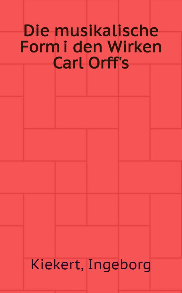 Die musikalische Form i den Wirken Carl Orff's