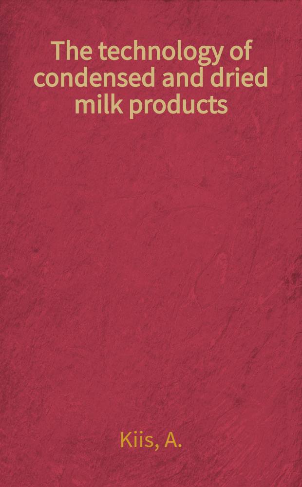 The technology of condensed and dried milk products