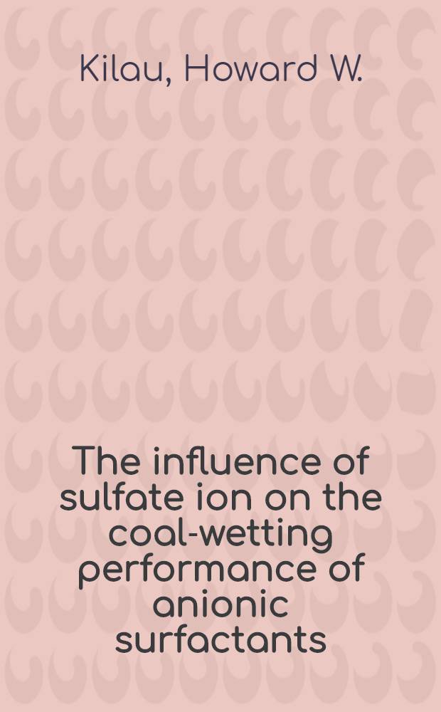 The influence of sulfate ion on the coal-wetting performance of anionic surfactants