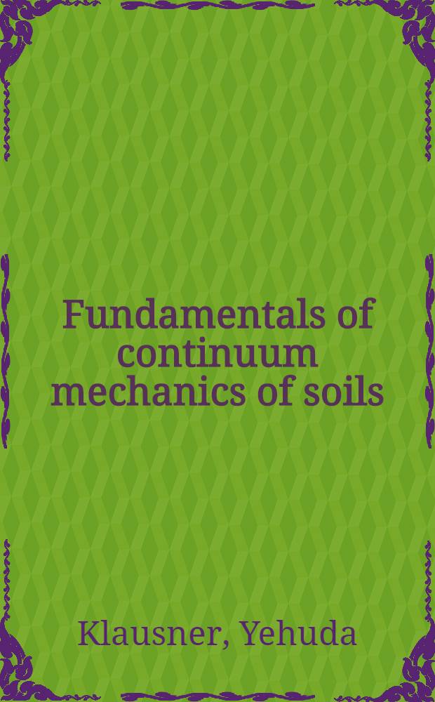 Fundamentals of continuum mechanics of soils
