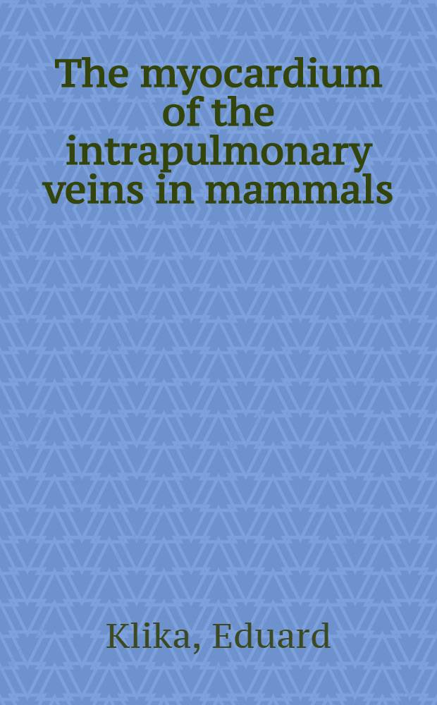 The myocardium of the intrapulmonary veins in mammals