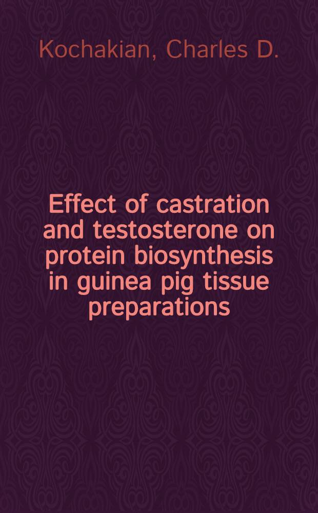 Effect of castration and testosterone on protein biosynthesis in guinea pig tissue preparations