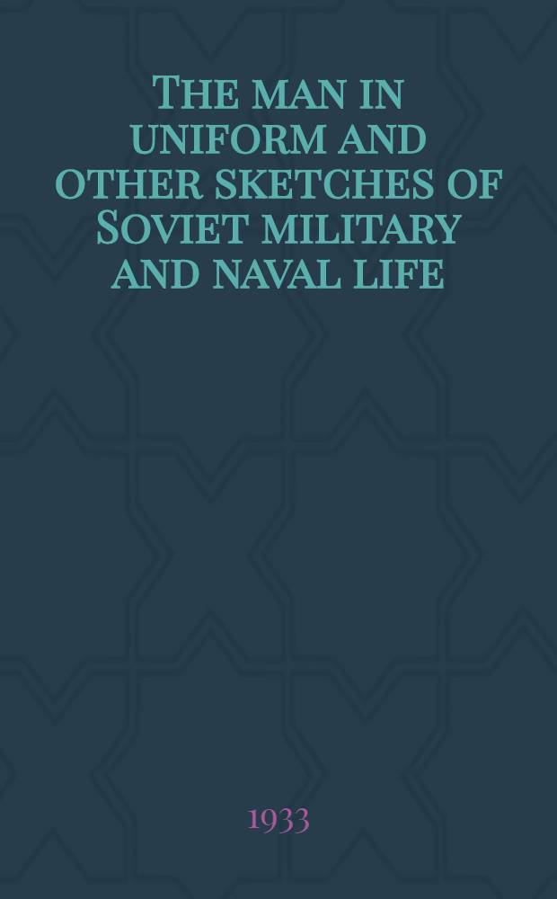 The man in uniform and other sketches of Soviet military and naval life