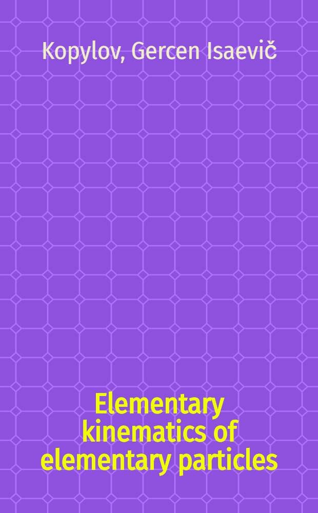 Elementary kinematics of elementary particles