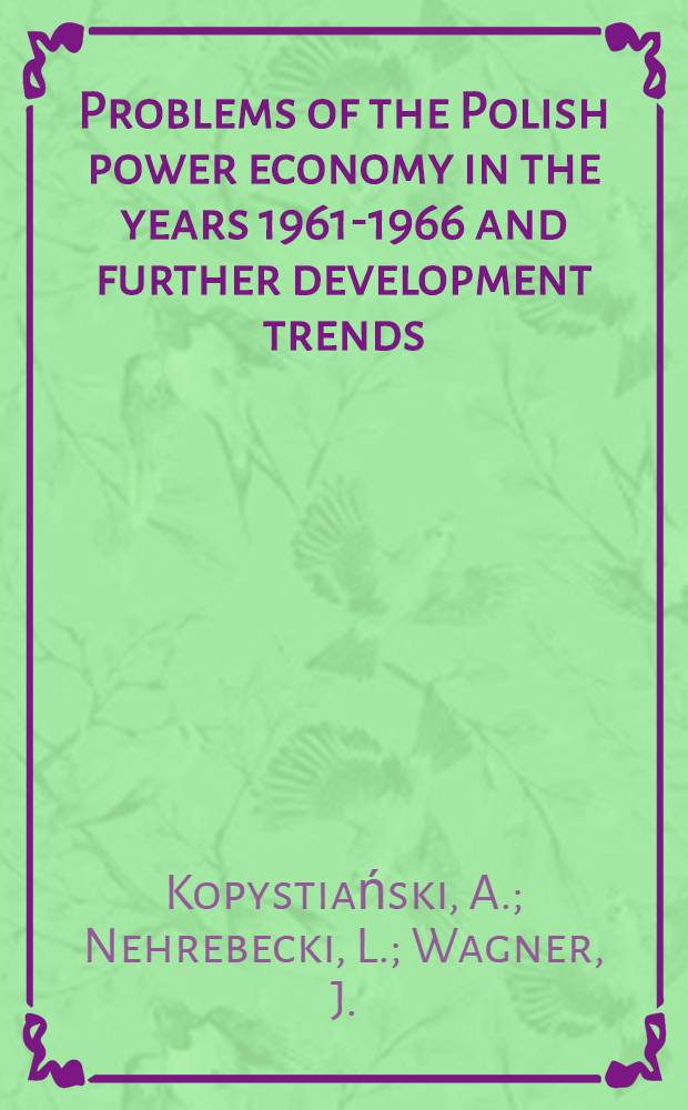 Problems of the Polish power economy in the years 1961-1966 and further development trends