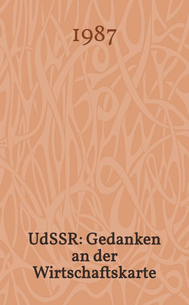 UdSSR : Gedanken an der Wirtschaftskarte
