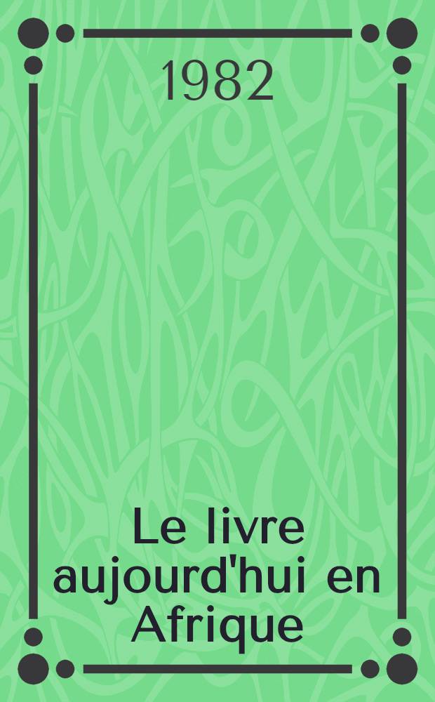 Le livre aujourd'hui en Afrique