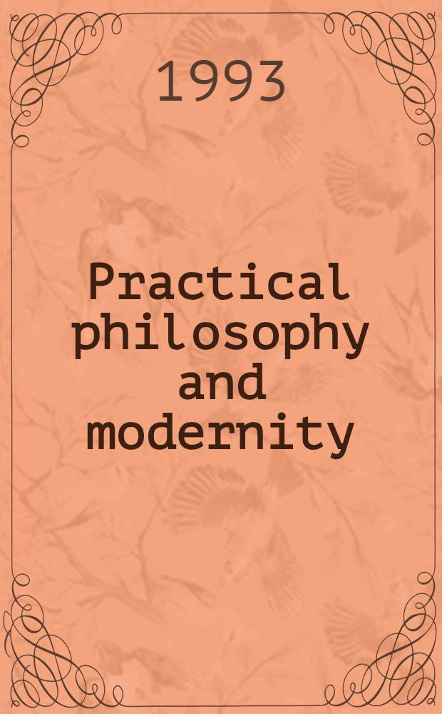 Practical philosophy and modernity : A study on the formation of Hegel's thought : Diss.