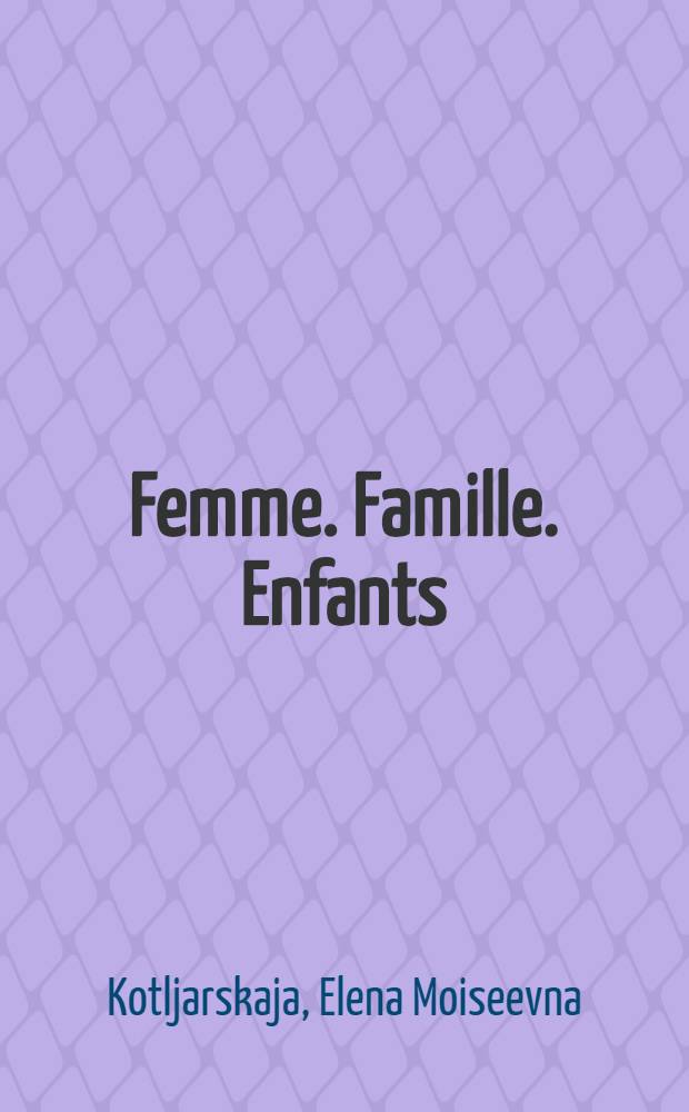Femme. Famille. Enfants