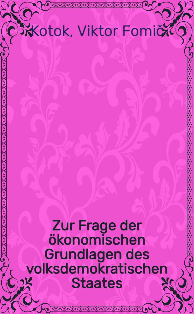 Zur Frage der ökonomischen Grundlagen des volksdemokratischen Staates