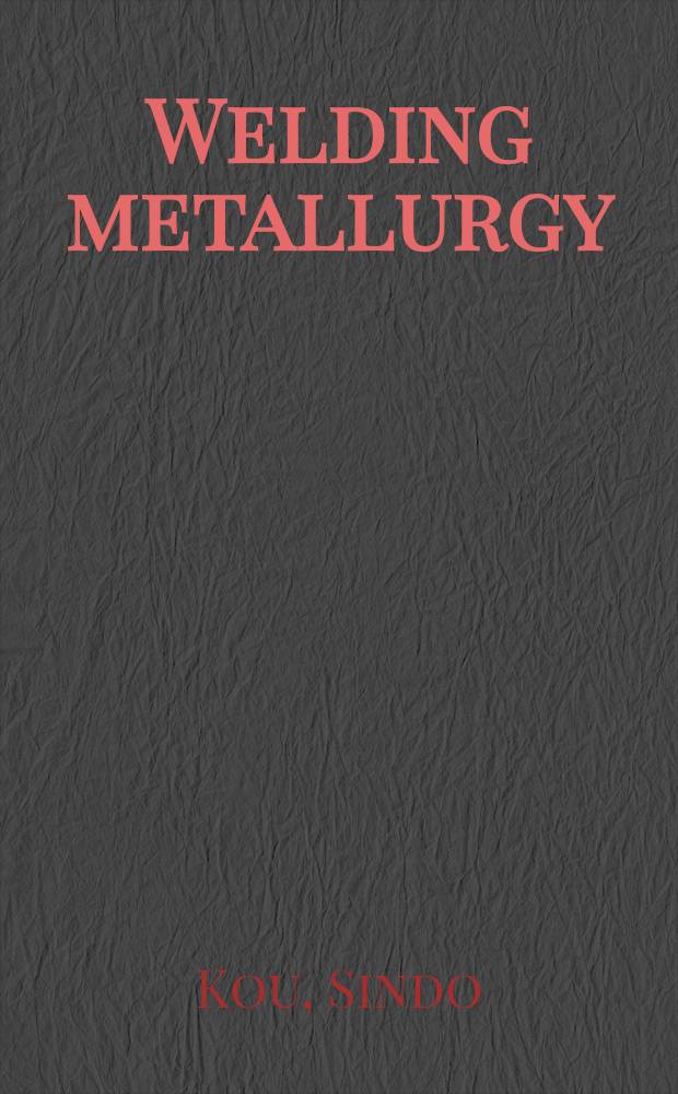 Welding metallurgy