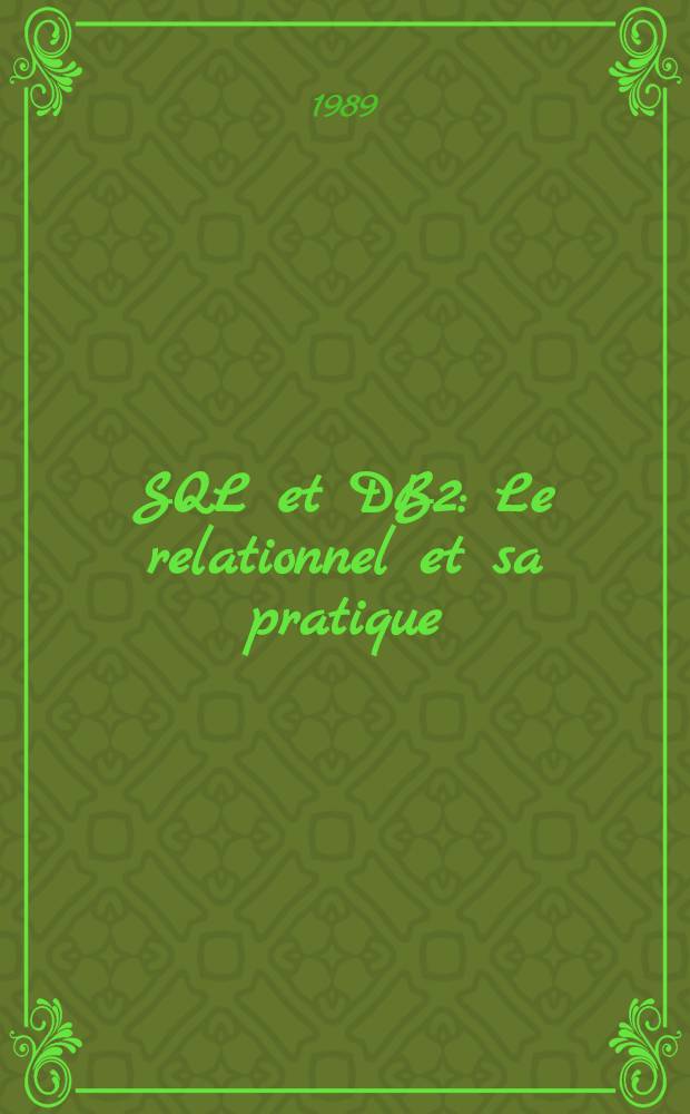 SQL et DB2 : Le relationnel et sa pratique