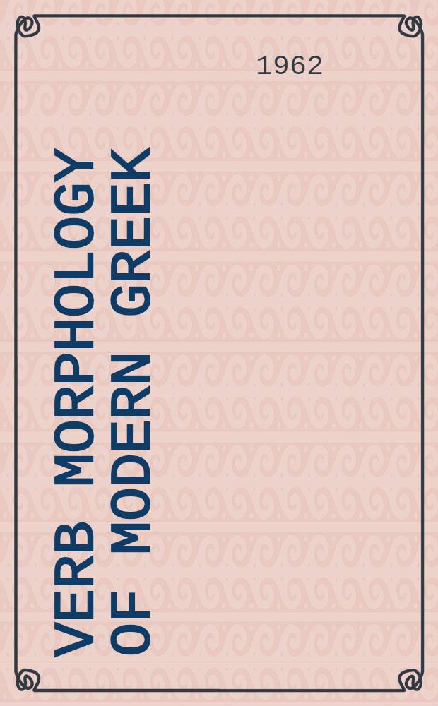 Verb morphology of Modern Greek : A descriptive analysis