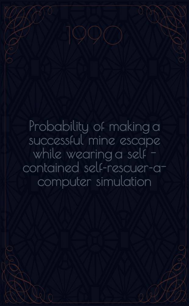 Probability of making a successful mine escape while wearing a self - contained self-rescuer-a-computer simulation