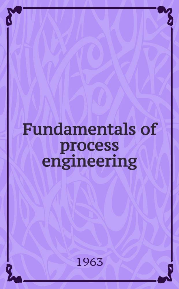 Fundamentals of process engineering : Transl. from the Russ.