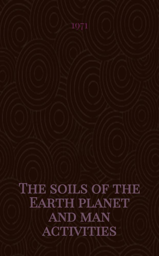 The soils of the Earth planet and man activities
