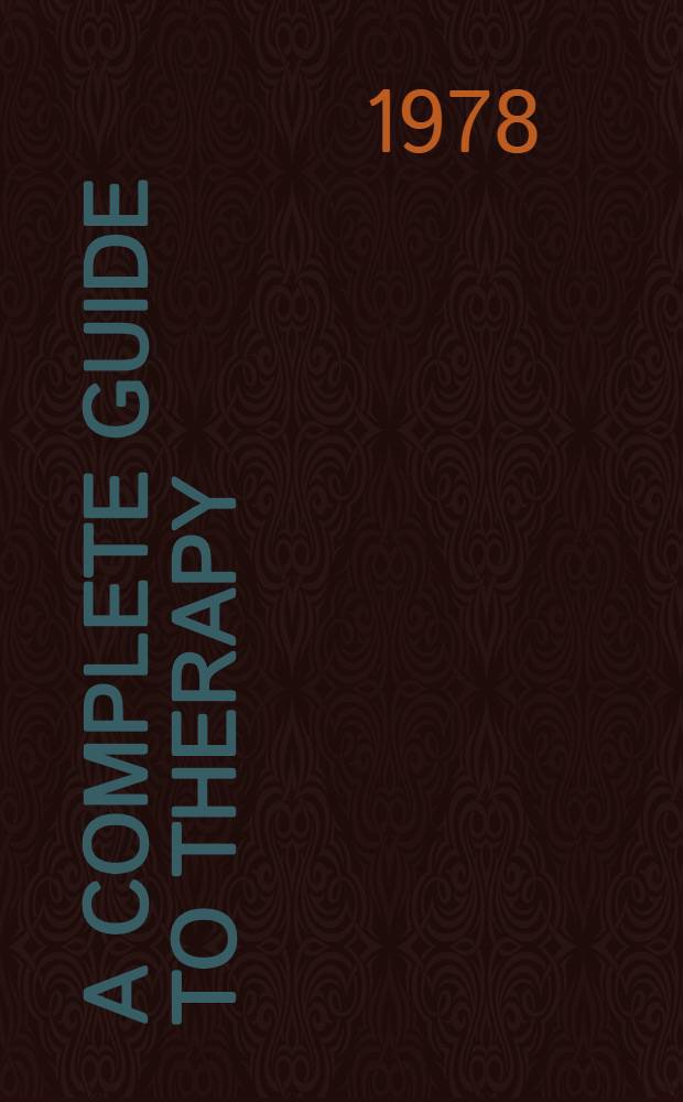 A complete guide to therapy : From psychoanalysis to behaviour modification