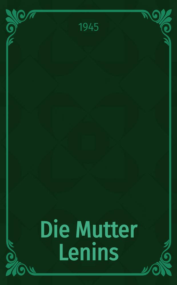 Die Mutter Lenins