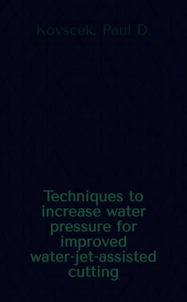 Techniques to increase water pressure for improved water-jet-assisted cutting