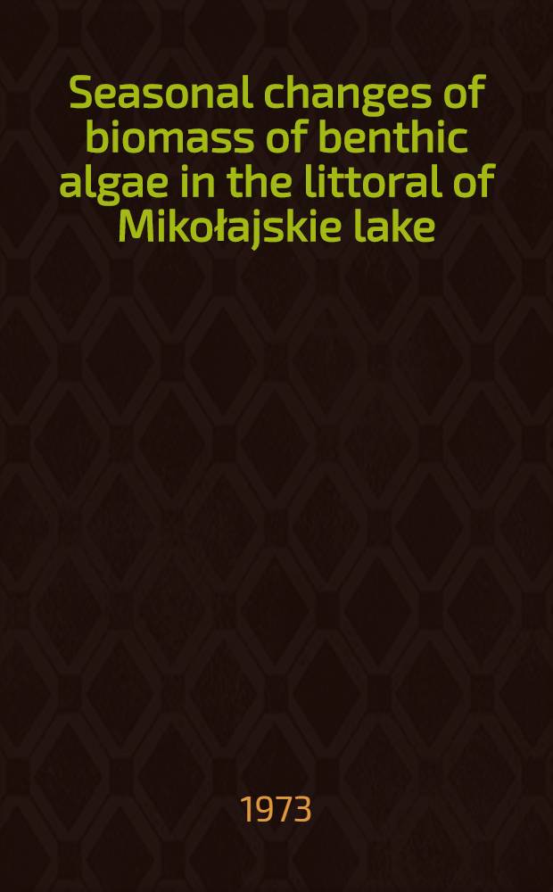 Seasonal changes of biomass of benthic algae in the littoral of Mikołajskie lake