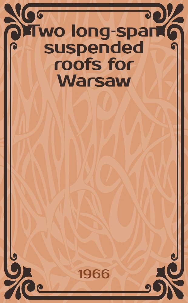 Two long-span suspended roofs for Warsaw