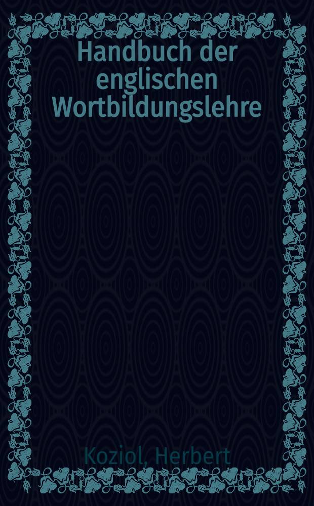 Handbuch der englischen Wortbildungslehre