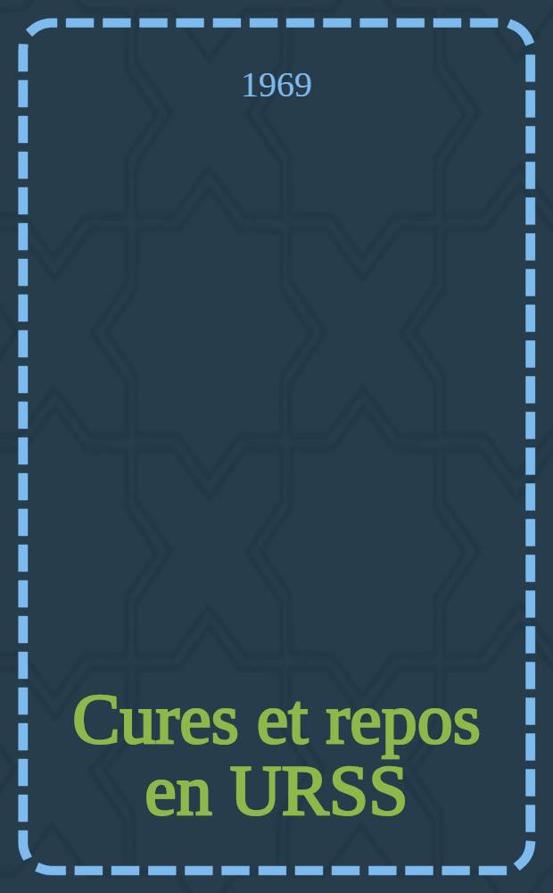 Cures et repos en URSS