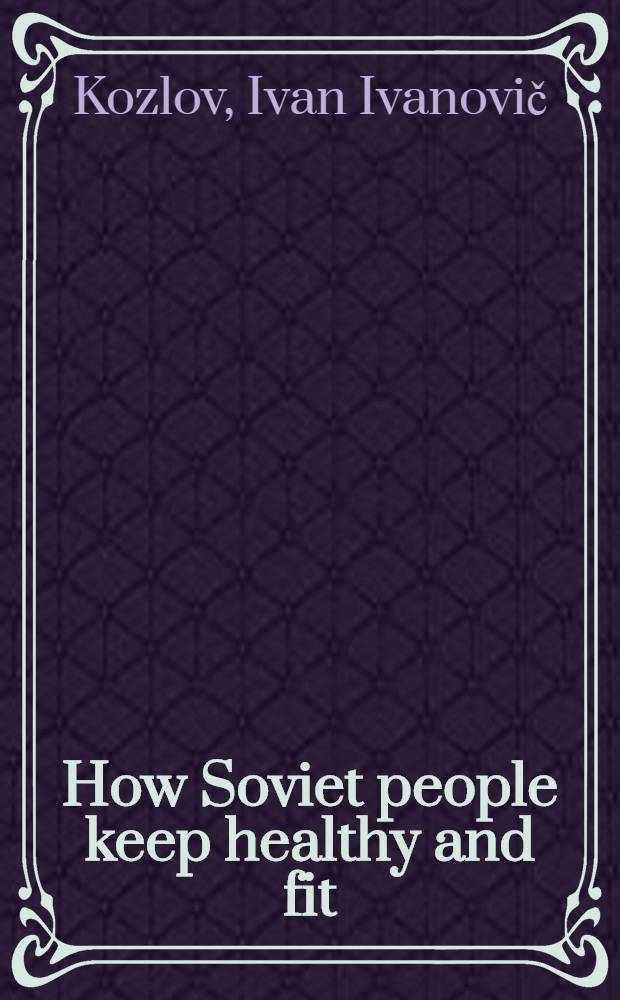 How Soviet people keep healthy and fit